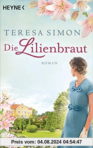 Die Lilienbraut: Roman